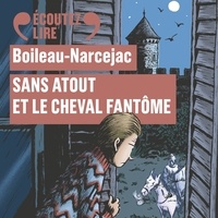  Boileau-Narcejac et Arnaud Bédouet - Sans Atout et le cheval fantôme.
