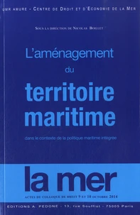 L'aménagement du territoire maritime dans le contexte de la politique maritime intégrée
