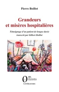Grandeurs et misères hospitalières