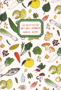 Les recettes de mes amis japonais