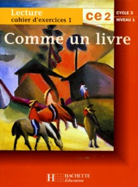 Lecture Ce2 Comme Un Livre. Tome 1, Cahier D'Exercices