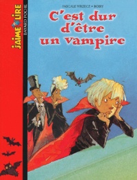  Boiry et Pascale Wrzecz - C'est dur d'être un vampire.