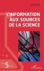 L'information aux sources de la science