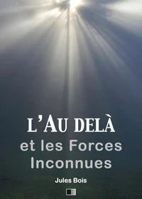 L'au-delà et les forces inconnues
