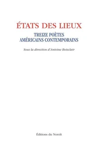 Etats des lieux. treize poetes americains contemporains