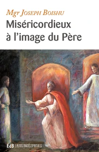 Miséricordieux à l'image du Père
