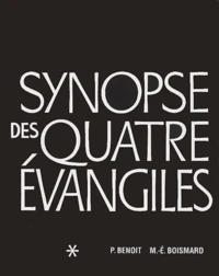 Synopse Des Quatre Evangiles En Francais. Tome 1, Textes, Avec Paralleles Des Apocryphes Et Des Peres