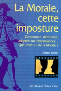 La morale, cette imposture