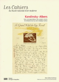  boissel jessica - Les Cahiers Du Musee National D'Art Moderne Hors-Serie : Kandinsky-Albers. Une Correspondance Des Annees Trente, Edition Bilingue Francais-Allemand.