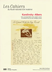 Les Cahiers Du Musee National D'Art Moderne Hors-Serie : Kandinsky-Albers. Une Correspondance Des Annees Trente, Edition Bilingue Francais-Allemand