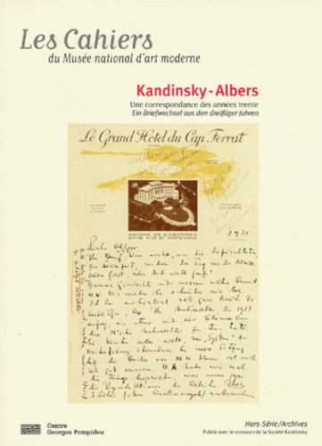  boissel jessica - Les Cahiers Du Musee National D'Art Moderne Hors-Serie : Kandinsky-Albers. Une Correspondance Des Annees Trente, Edition Bilingue Francais-Allemand.