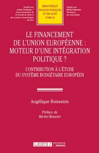Le financement de l'Union européenne : moteur d'une intégration politique ?