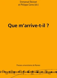 Que m'arrive-t-il ?