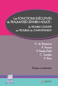 Les fonctions exécutives du traumatisme crânien adulte