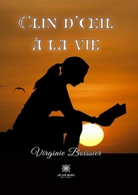Livres audio en anglais télécharger Clin d'oeil à la vie MOBI 9791037789792 par Boissier Virginie (Litterature Francaise)