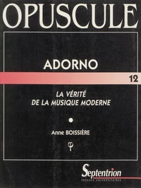 Adorno. La Verite De La Musique Moderne