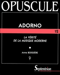 Adorno. La Verite De La Musique Moderne