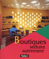 Boutiques. Seduire Autrement