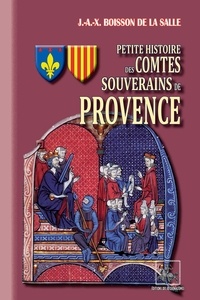  Boisson de la salle - Petite histoire des comtes souverains de provence.