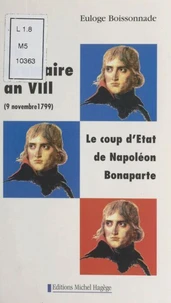 18 BRUMAIRE AN VIII (9 NOVEMBRE 1799).