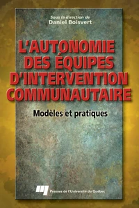 L'autonomie des équipes d'intervention communautaire : modèles et pratiques