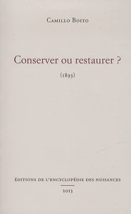 Conserver ou restaurer ?