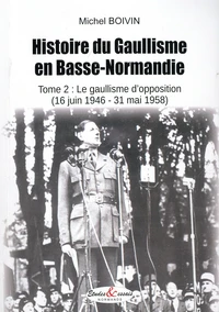 Histoire du Gaullisme en Basse-Normandie