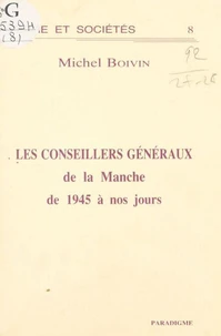 Les Conseillers généraux de la Manche de 1945 à nos jours