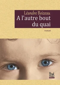 A l'autre bout du quai