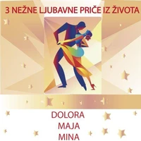 Dolora, Maja, Mina