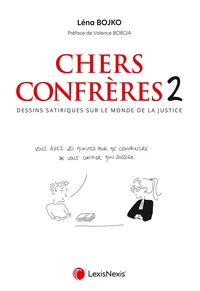 Chers confrères. Dessins satiriques sur le monde de la justice
