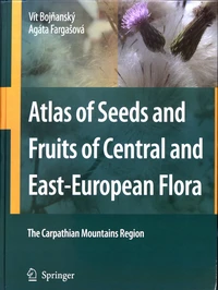 Atlas of Seeds and Fruits of Central and East-European Flora