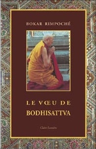  Bokar Rimpoché - Le voeu de Bodhisattva.