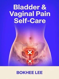Bladder &amp; Vaginal Pain Self-Care
