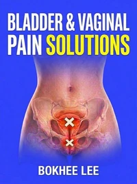 Bladder &amp; Vaginal Pain Solution