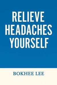 Relieve Headaches Yourself
