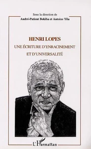 Henri Lopes: Une Lecture D'Enracinement Et D'Universalite