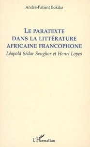 Le paratexte dans la littérature africaine francophone : Léopold Sédar Senghor et Henri Lopes