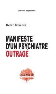 Manifeste d’un psychiatre outragé