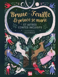 Brune-Feuille, Le prince se marie