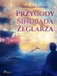 Bolesław Leśmian - Przygody Sindbada Żeglarza.