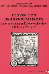 L'invention des syndicalismes.