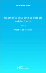 Fragments pour une sociologie existentielle