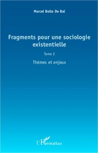 Fragments pour une sociologie existentielle