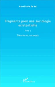 Fragments pour une sociologie existentielle
