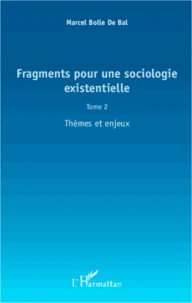 Fragments pour une sociologie existentielle