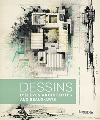 Dessins d'élèves architectes aux Beaux-Arts