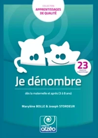 Je dénombre dès la maternelle et après (3 à 8 ans)