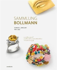 Sammlung Bollmann Schmuck / Jewellery 1970-2022 /anglais/allemand