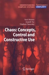 Chaos: Concepts, Control and Constructive Use